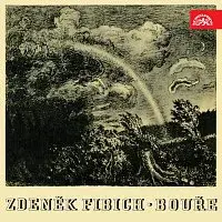 Orchestr Národního divadla v Praze/Josef Bartl – Fibich: Bouře