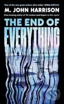 The End of Everything - M. John Harrison