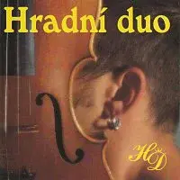 Hradní duo – Muzikanti to sú chlapci