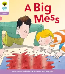 Oxford Reading Tree: Level 1+: Floppy's Phonics Fiction: A Big Mess - Roderick Hunt, Ruttle Kate