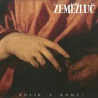 Zeměžluč – Kolik a komu? CD