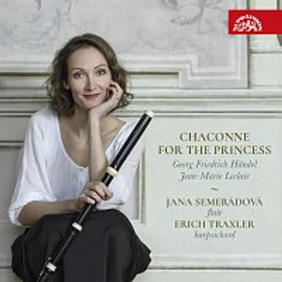 Jana Semerádová, Erich Traxler – Chaconne pro princeznu - Händel, Leclair