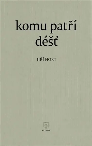 Komu patří déšť - Jiří Hort