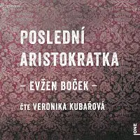 Veronika Kubařová – Poslední aristokratka (MP3-CD) CD-MP3