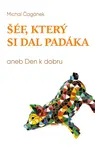 Šéf, který si dal padáka, aneb, Den k dobru - Michal Čagánek
