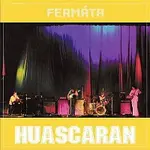 Fermata – Huascaran LP