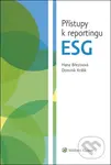 Přístupy k reportingu ESG - Hana Březinová, Dominik Králík - kniha z kategorie Účetnictví a daně