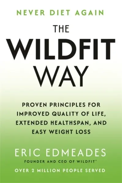 The Wildfit Way - Eric Edmeades