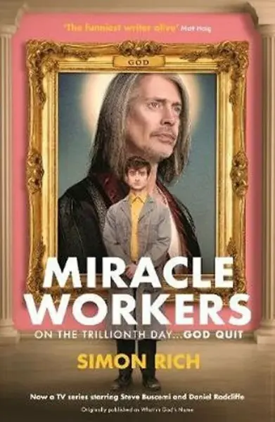 Miracle Workers - Simon Rich