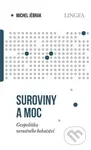 Suroviny a moc (Geopolitika nerostného bohatství) - Michel Jébrak - kniha z kategorie Politologie a politika