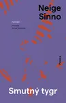 Smutný tygr  - Neige Sinno