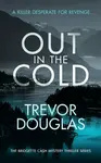 Out In The Cold - Trevor Douglas