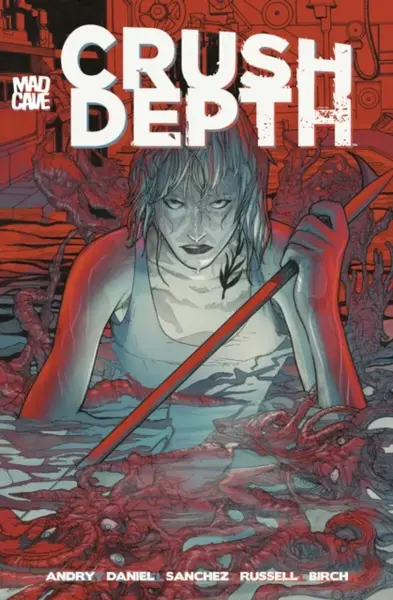 Crush Depth - David 'DB' Andry, Tim Daniel