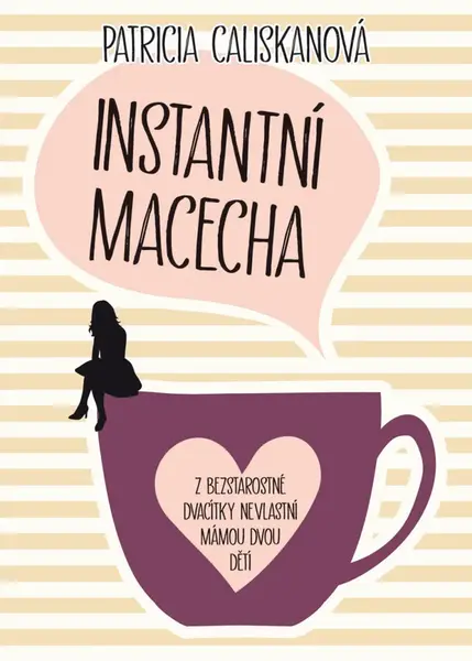 Instantní macecha  - Patricia Caliskan