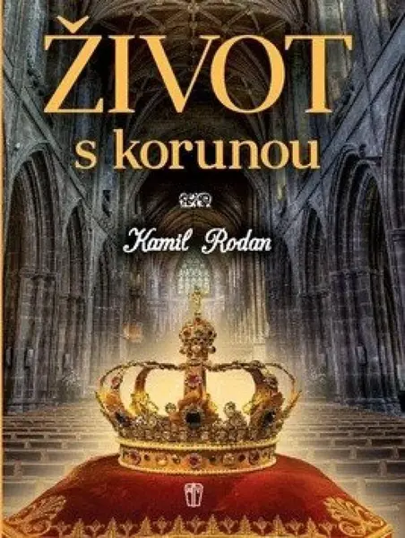 Život s korunou (poškozená) - Kamil Rodan