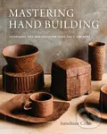 Mastering Hand Building (Techniques, Tips, and Tricks for Slabs, Coils, and More) - Sunshine Cobb