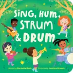 Sing, Hum, Strum, and Drum - Rachelle Burk