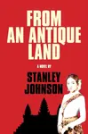 From An Antique Land - Stanley Johnson