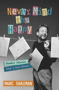 Never Mind the Happy - Marc Shaiman