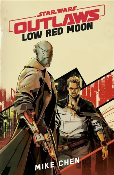 Star Wars Outlaws: Low Red Moon - Mike Chen, SW TBC