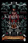 The Kingdom of Sweets - Erika Johansenová