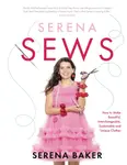 Serena Sews - Serena Baker