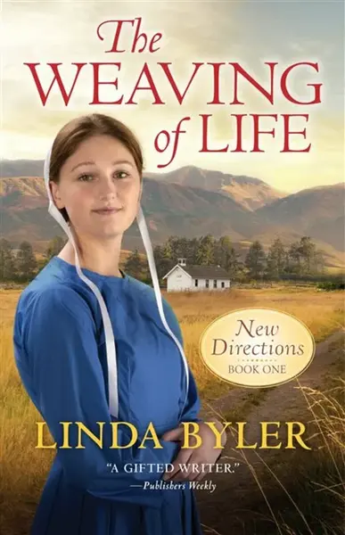 Weaving of Life - Linda Byler