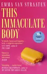 This Immaculate Body - Emma van Straaten