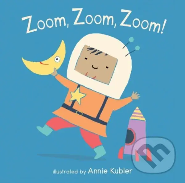 Zoom, Zoom, Zoom! - Annie Kubler