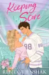 Keeping Score - Rebecca Jenshak