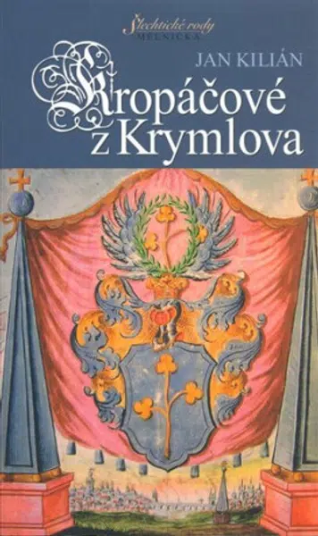 Kropáčové z Krymlova - Jan Kilián