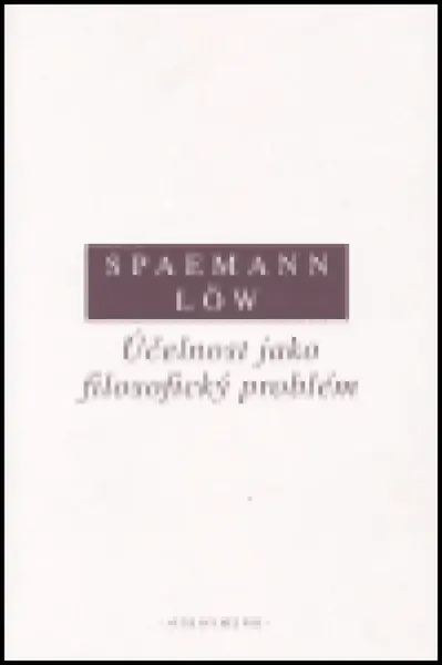 Účelnost jako filosofický problém - Robert Spaemann