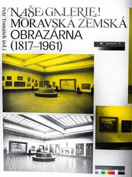 Naše galerie! Moravská zemská obrazárna (1817 - 1961)