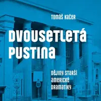 Dvousetletá pustina - Tomáš Kačer