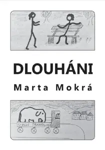 Dlouháni - Marta Mokrá