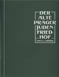 DER ALTE PRAGER JUDENFRIEDHOF - Luboš Jeřábek