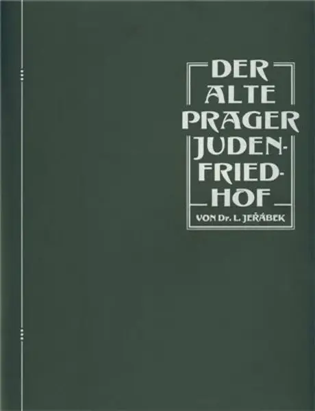 DER ALTE PRAGER JUDENFRIEDHOF - Luboš Jeřábek