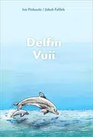 Delfín Vuii - Ivo Pinkaute, Jakub Fafílek