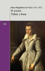 O extázi - Marie Magdaléna de' Pazzi