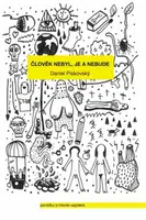 Člověk nebyl, je a nebude - Daniel Pískovský