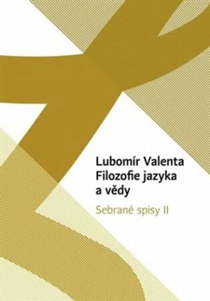 Filozofie jazyka a vědy - Lubomír Valenta
