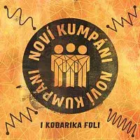 Noví kumpáni – I Kobarika Foli