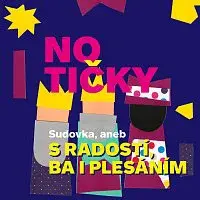 Notičky – Sudovka, aneb S RADOSTÍ, BA I PLESÁNÍM