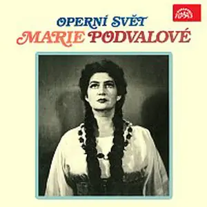 Marie Podvalová – Operní svět Marie Podvalové