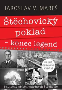 Štěchovický poklad  konec legend (Skutečný příběh válečných Štěchovic) - Jaroslav V. Mareš