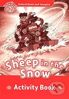 Oxford Read and Imagine: Level 2 - Sheep in the Snow Activity Book - kniha z kategorie 1. stupeň