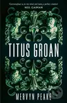 Titus Groan - Mervyn Peake - kniha z kategorie Fantasy