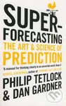Superforecasting (The Art and Science of Prediction) - kniha z kategorie Humanitní a společenské vědy