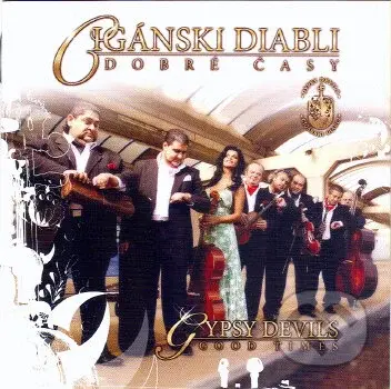 Cigánsky diabli: Dobrá časy - Cigánsky diabli