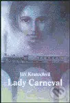 Lady Carneval - Jiří Kratochvil - kniha z kategorie Společenská beletrie